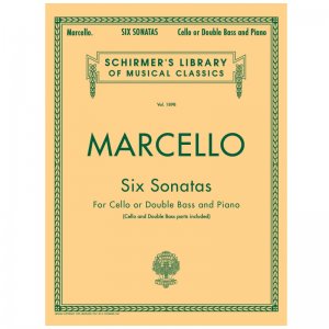 Marcello: 6 Sonatas For Cello Or Double Bass And Piano