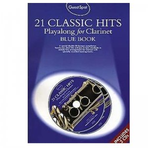 Guest Spot 21 Classic Hits Playalong for Clarinet Blue Book