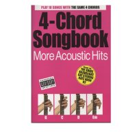 4-Chord Songbook: More Acoustic Hits