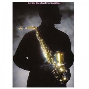 Jazz and Blues Greats for Saxophone