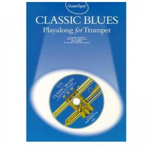 Guest Spot : Classic Blues Play-Along for Trumpet