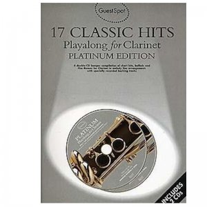 Guest Spot 17 Classic Hits Playalong for Clarinet Platinum Edition
