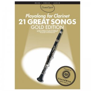 Guest Spot 21 Great Songs Playalong for Clarinet Gold Edition