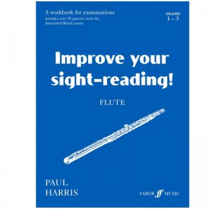 Improve Your Sight-Reading: Flute Grade 1-3