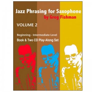 Jazz Phrasing for Saxophone Volume 2