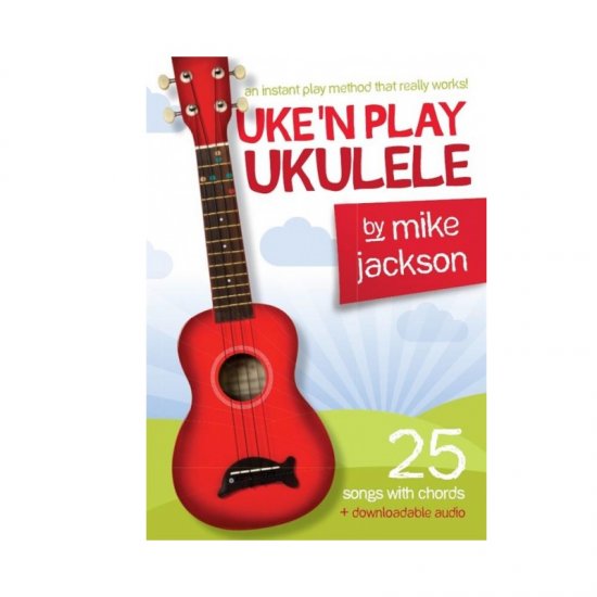 Mike Jackson: Uke'n Play Ukulele Book