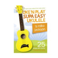 Mike Jackson: Uke'n Play Supa Easy Ukulele Book