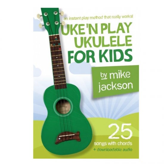 Music Book: Mike Jackson Uke'N Play Ukulele For Kids