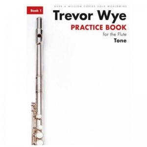 Trevor Wye Practice Book for the Flute: Book 1: Tone